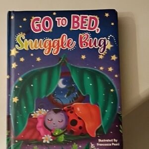 Go To Bed, Snuggle Bug Hardcover Picture Book - Colorful Nighttime Cover
